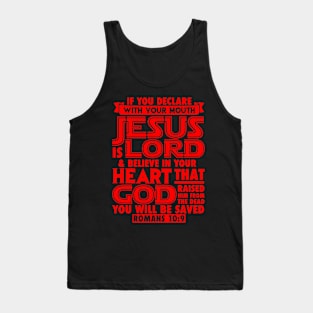 Romans 10:9 Jesus is Lord Tank Top